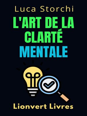 cover image of L'art De La Clarté Mentale--Découvrez Le Pouvoir De L'esprit Organisé
